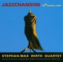 Jazzchanson / Stephan-Max Wirth Quartett