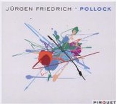 Pollock / Jürgen Friedrich Trio