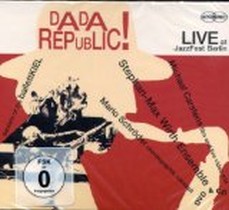 DADA Republic! LIVE at JazzFest Berlin / Stephan Max Wirth Ensemble