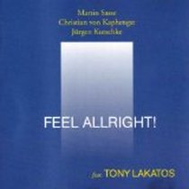 Feel Allright / Martin Sasse Trio feat Tony Lakatos