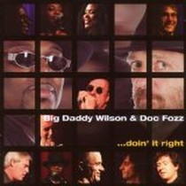 Doin' It Right / Big Daddy Wilson