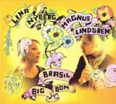 Brasil Big Bom / Lyna Nyberg & Magnus Lindgren