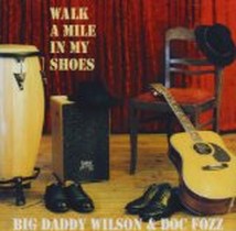 Walk A Mile In My Shoes / Big Daddy Wilson