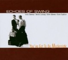 You've Got to Be Modernistic / Echoes of Swing