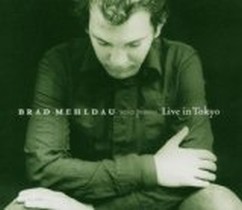 Live in Tokyo / Brad Mehldau Trio