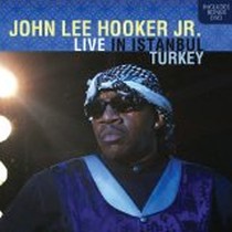 Live in Istanbul / John Lee Hooker Jr.