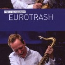 Eurotrash / Frank Sackenheim