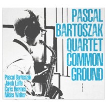 Common Ground / Pascal Bartoszak Quartett