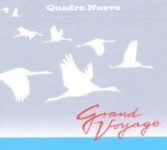 Grand Voyage / Quadro Nuevo
