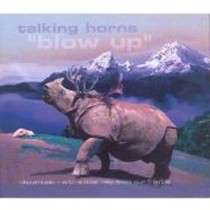 Blow Up / Talking Horns