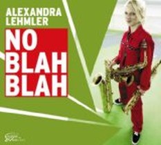 No Blah Blah / Alexandra Lehmler Quintett
