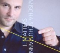 I. Matters / Mischa Schumann