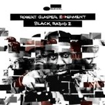 Black Radio 2 / Robert Glasper Experiment
