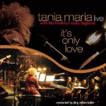 It's Only Love / Tania Maria & Hr Bigband