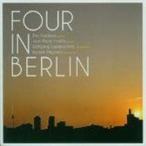 Four in Berlin / Friedman, Froehly, Lackerschmid, Meurkens