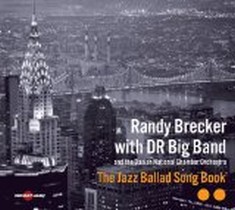 Jazz Ballad Song Book / Randy Brecker with DR Big-Band