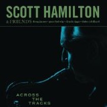 Across the Tracks / Scott Hamilton